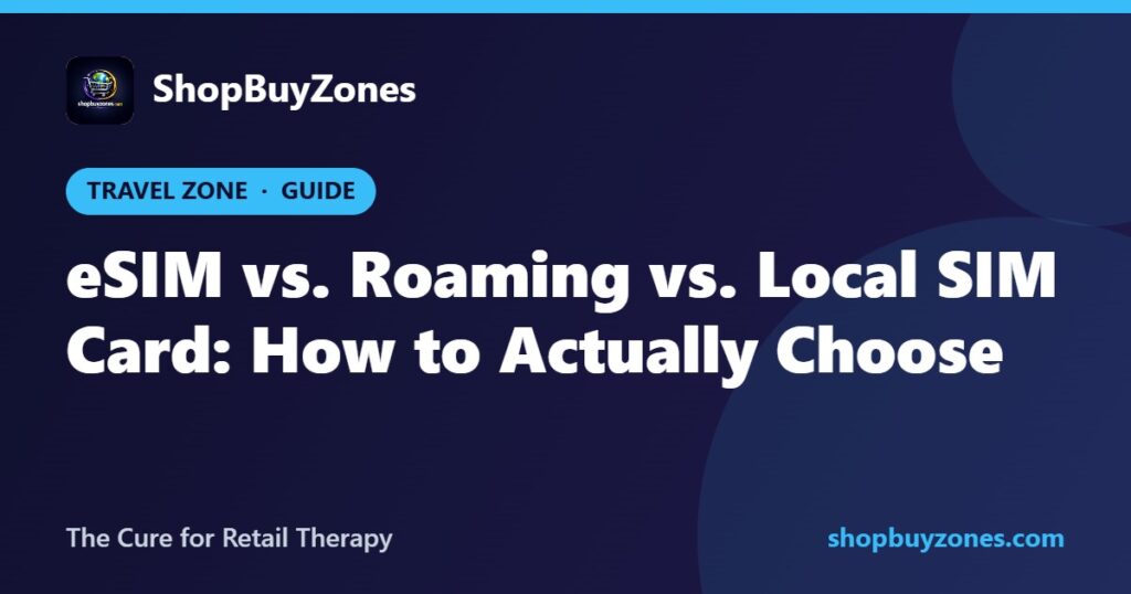 eSIM vs. Roaming vs. Local SIM Card: How to Actually Choose eSIM vs. Roaming vs. Local SIM Card: How to Actually Choose