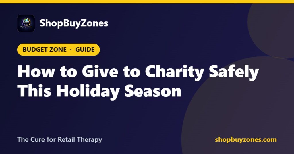 How to Give to Charity Safely This Holiday Season