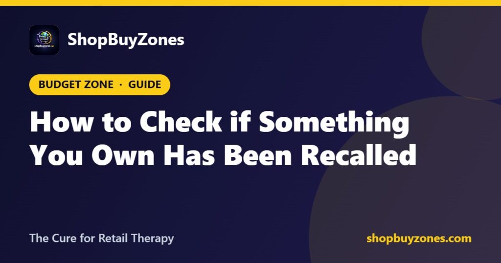 How to Check if Something You Own Has Been Recalled